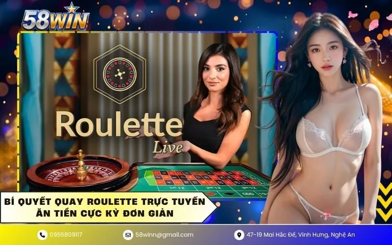 Bí quyết quay roulette trực tuyến ăn tiền cực kỳ đơn giản
