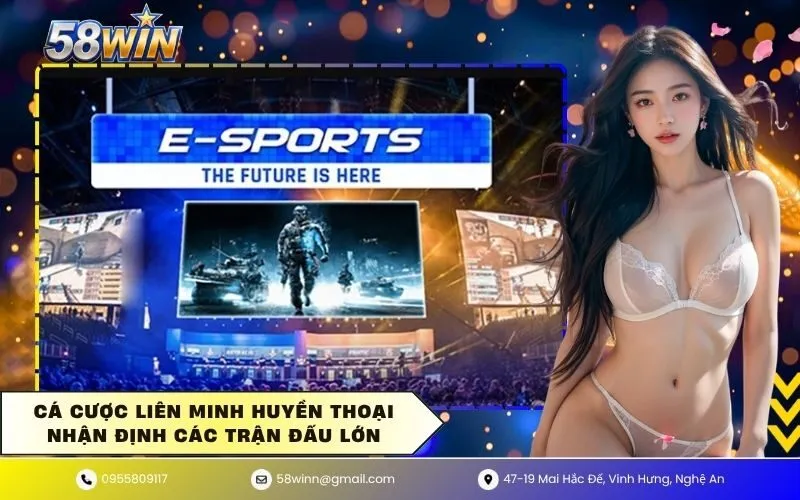 Cá cược liên minh huyền thoại nhận định các trận đấu lớn