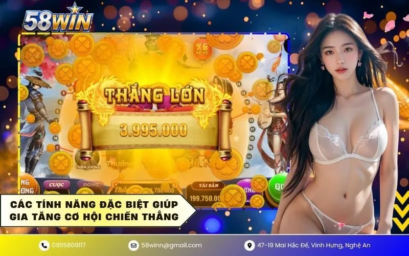 Các tính năng đặc biệt giúp gia tăng cơ hội chiến thắng