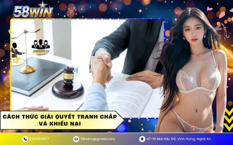 Cách Thức Giải Quyết Tranh Chấp Và Khiếu Nại