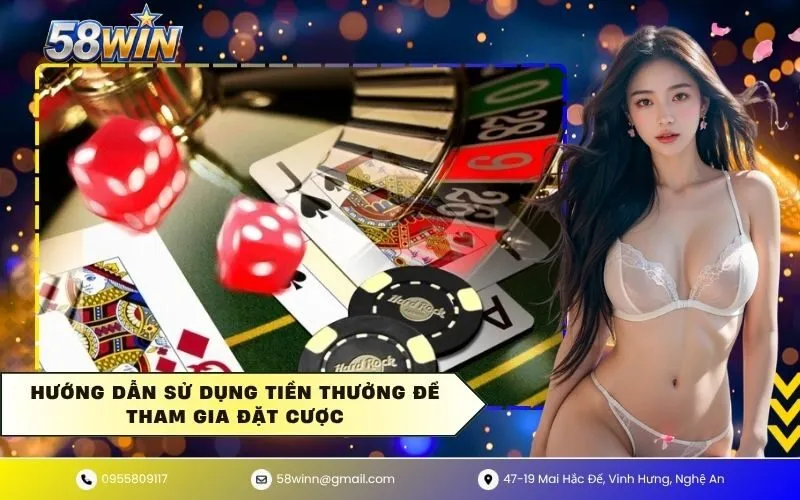 Hướng dẫn sử dụng tiền thưởng để tham gia đặt cược