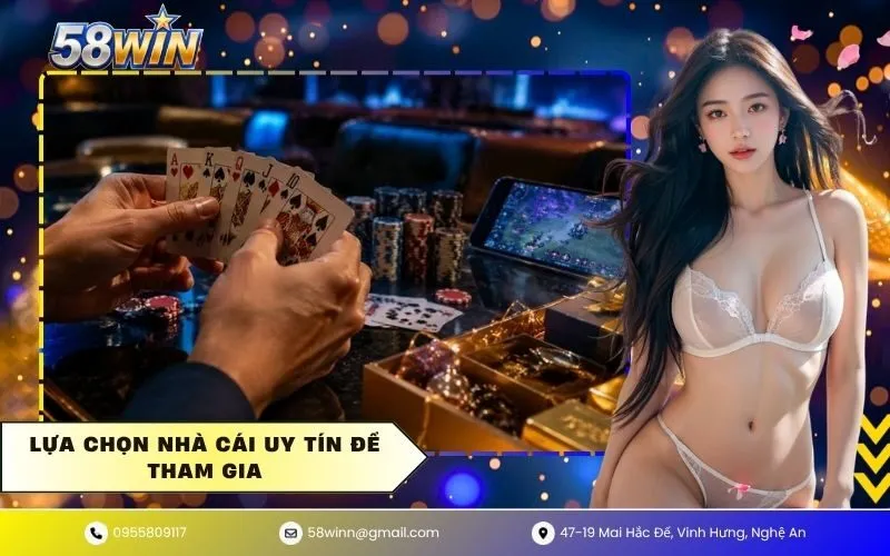 Lựa chọn nhà cái uy tín để tham gia