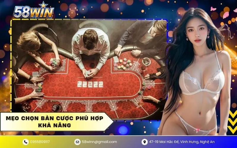 Mẹo chọn bàn cược phù hợp khả năng