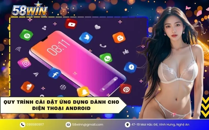 Quy trình cài đặt ứng dụng dành cho điện thoại Android