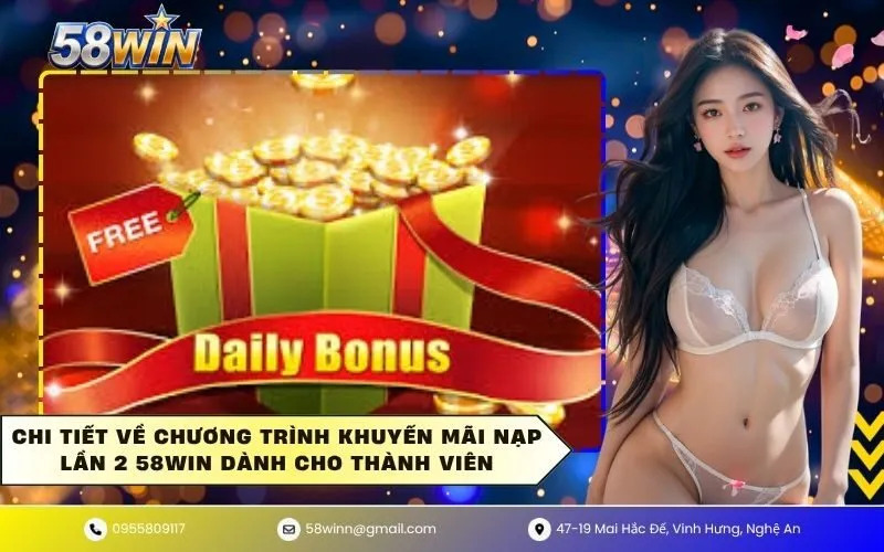 Chi Tiết Về Chương Trình khuyến mãi nạp lần 2 58WIN Dành Cho Thành Viên