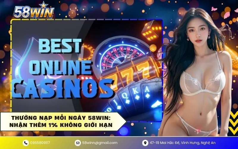 Thưởng Nạp Mỗi Ngày 58WIN