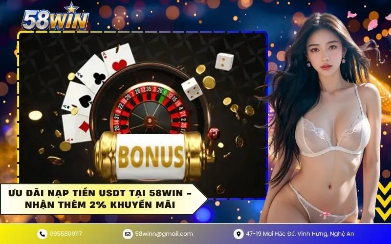 Ưu Đãi Nạp Tiền USDT Tại 58WIN